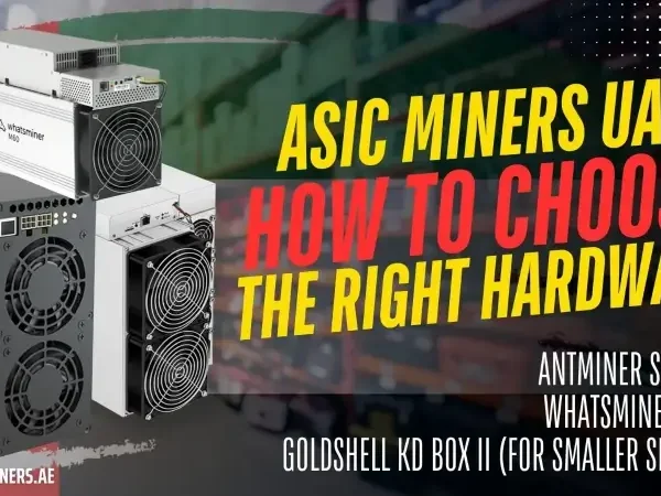 ASIC-miners-UAE-How-to-Choose-the-Right-Hardware